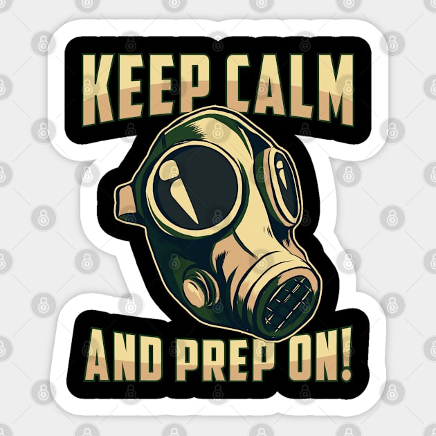 Prepper Keep Calm Survival Doomsday Gift Sticker by T-Shirt.CONCEPTS